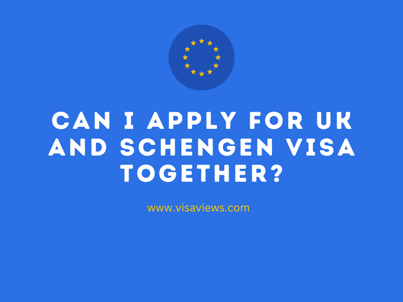 Can I Apply for UK and Schengen Visa Together